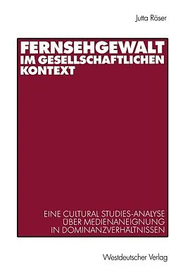 E-Book (pdf) Fernsehgewalt im gesellschaftlichen Kontext von Jutta Röser
