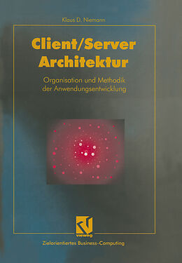 Kartonierter Einband Client/Server-Architektur von Klaus D. Niemann