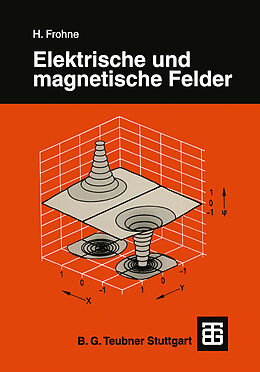 Kartonierter Einband Elektrische und magnetische Felder von Heinrich Frohne
