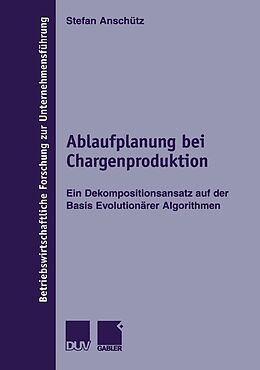 E-Book (pdf) Ablaufplanung bei Chargenproduktion von Stefan Anschütz