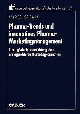 E-Book (pdf) Pharma-Trends und innovatives Pharma-Marketingmanagement von Marcel Crisand