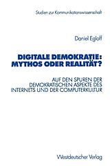 E-Book (pdf) Digitale Demokratie: Mythos oder Realität? von Daniel Egloff