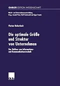 E-Book (pdf) Die optimale Größe und Struktur von Unternehmen von Florian Bieberbach