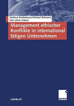 E-Book (pdf) Management ethischer Konflikte in international tätigen Unternehmen von Hartmut Kreikebaum, Michael Behnam, Dirk Ulrich Gilbert
