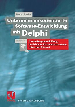 E-Book (pdf) Unternehmensorientierte Software-Entwicklung mit Delphi von Daniel Basler