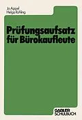 E-Book (pdf) Prüfungsaufsatz für Bürokaufleute von Jo Appel