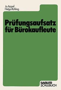 E-Book (pdf) Prüfungsaufsatz für Bürokaufleute von Jo Appel