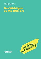 E-Book (pdf) Das Wichtigste zu MS-DOS 5.0 von Dietrich Franz