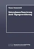 E-Book (pdf) Unternehmensfinanzierung durch Tilgungsversicherung von Thomas Dommermuth