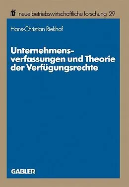 E-Book (pdf) Unternehmensverfassungen und Theorie der Verfügungsrechte von Hans-Christian Riekhof