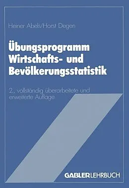 E-Book (pdf) Übungsprogramm Wirtschafts- und Bevölkerungsstatistik von Heiner Abels