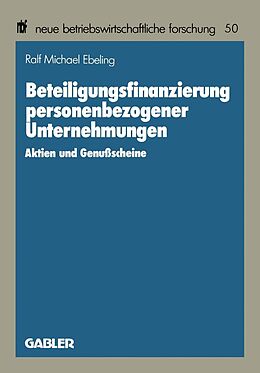 E-Book (pdf) Beteiligungsfinanzierung personenbezogener Unternehmungen von Ralf Michael Ebeling