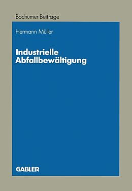 E-Book (pdf) Industrielle Abfallbewältigung von Hermann Müller
