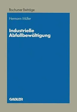 E-Book (pdf) Industrielle Abfallbewältigung von Hermann Müller