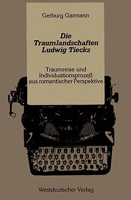 E-Book (pdf) Die Traumlandschaften Ludwig Tiecks von Gerburg Garmann