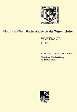 E-Book (pdf) Die private Bildnisweihung bei den Griechen Zu den Ursprüngen des abendländischen Porträts von Nikolaus Himmelmann