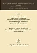 E-Book (pdf) Qualität und Quantität des Bedarfs an Führungskräften der Wirtschaft Nordrhein-Westfalen bis zum Jahre 1990 von Gerhard Brinkmann