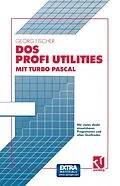 E-Book (pdf) DOS Profi Utilities mit Turbo Pascal von Georg Fischer