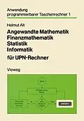 E-Book (pdf) Angewandte Mathematik Finanzmathematik Statistik Informatik für UPN-Rechner von Helmut Alt