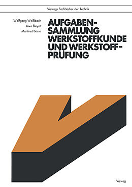 E-Book (pdf) Aufgabensammlung Werkstoffkunde und Werkstoffprüfung von Wolfgang Weißbach