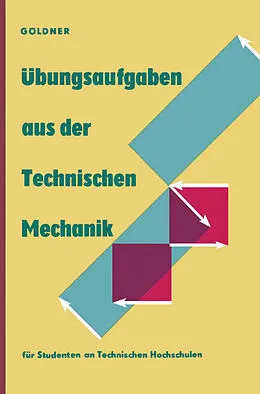 E-Book (pdf) Übungsaufgaben aus der Technischen Mechanik von Hans Göldner
