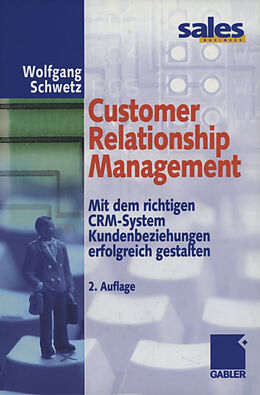 Kartonierter Einband Customer Relationship Management von Wolfgang Schwetz