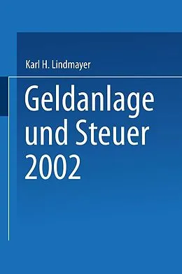 E-Book (pdf) Geldanlage und Steuer 2002 von Karl H. Lindmayer