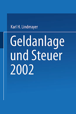 Kartonierter Einband Geldanlage und Steuer 2002 von Karl H. Lindmayer