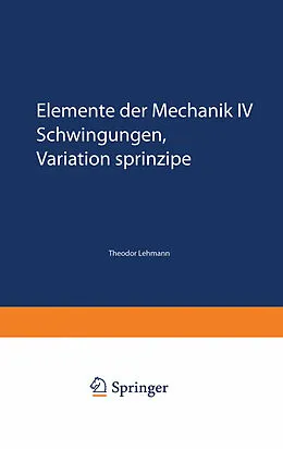 E-Book (pdf) Elemente der Mechanik IV von Theodor Lehmann