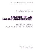 E-Book (pdf) Redaktionen als Koordinationszentren von Klaus-Dieter Altmeppen