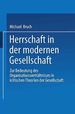E-Book (pdf) Herrschaft in der modernen Gesellschaft von Michael Bruch