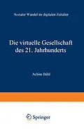 E-Book (pdf) Die virtuelle Gesellschaft des 21. Jahrhunderts von Achim Bühl