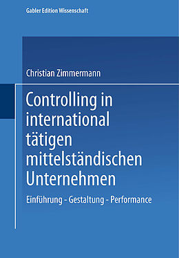 E-Book (pdf) Controlling in international tätigen mittelständischen Unternehmen von Christian Zimmermann