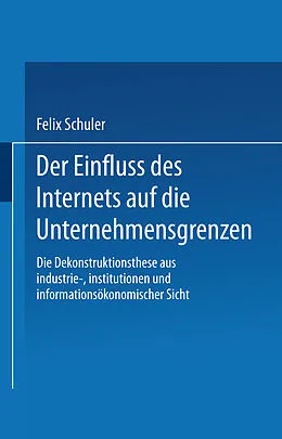 E-Book (pdf) Der Einfluss des Internets auf die Unternehmensgrenzen von Felix Schuler