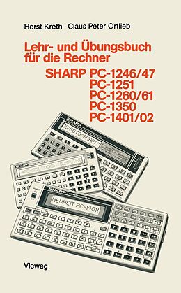 E-Book (pdf) Lehr- und Übungsbuch für die Rechner SHARP PC-1246/47, PC-1251, PC-1260/61, PC-1350, PC-1401/02 von Kreth Horst