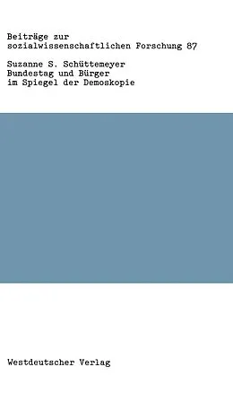 E-Book (pdf) Bundestag und Bürger im Spiegel der Demoskopie von Schüttemeyer Suzanne S.