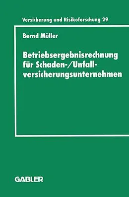 E-Book (pdf) Betriebsergebnisrechnung für Schaden-/Unfallversicherungsunternehmen von Bernd Müller