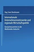 E-Book (pdf) Internationale Unternehmensnetzwerke und regionale Wirtschaftspolitik von 