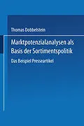 E-Book (pdf) Marktpotenzialanalysen als Basis der Sortimentspolitik von Thomas Dobbelstein