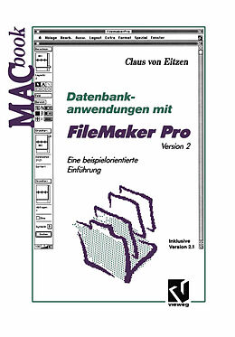 Kartonierter Einband Datenbankanwendungen mit FileMaker Pro Version 2 von Claus von Eitzen