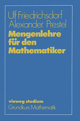 E-Book (pdf) Mengenlehre für den Mathematiker von Ulf Friedrichsdorf, Alexander Prestel