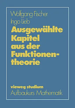 E-Book (pdf) Ausgewählte Kapitel aus der Funktionentheorie von Wolfgang Fischer, Ingo Lieb