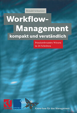 Kartonierter Einband Workflow-Management kompakt und verständlich von Ronald Schnetzer