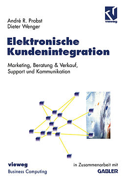 E-Book (pdf) Elektronische Kundenintegration von André-R. Probst, Dieter Wenger