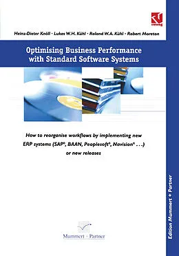 E-Book (pdf) Optimising Business Performance with Standard Software Systems von Heinz-Dieter Knöll, Lukas W. H. Kühl, Roland W. A. Kühl
