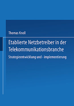 E-Book (pdf) Etablierte Netzbetreiber in der Telekommunikationsbranche von Thomas Knoll