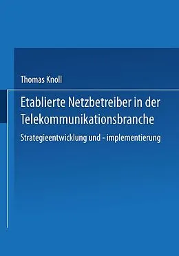 E-Book (pdf) Etablierte Netzbetreiber in der Telekommunikationsbranche von Thomas Knoll