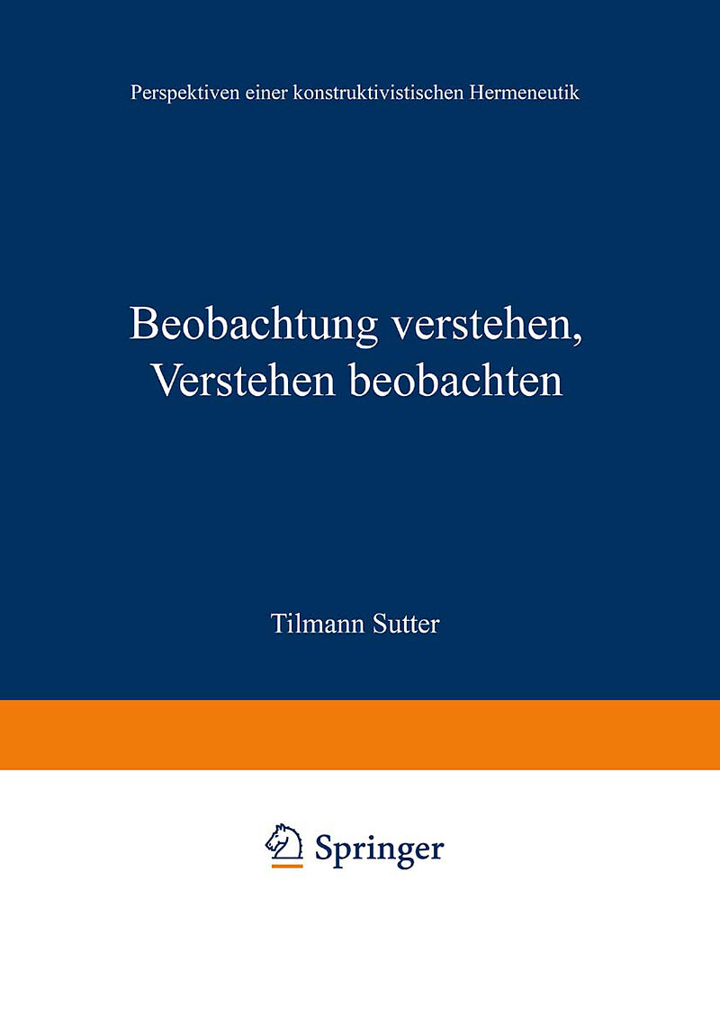 Beobachtung verstehen, Verstehen beobachten