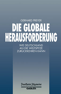 Kartonierter Einband Die Globale Herausforderung von Gerhard Preyer