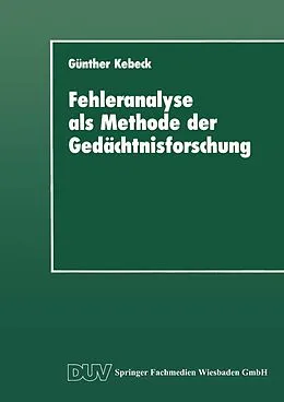 E-Book (pdf) Fehleranalyse als Methode der Gedächtnisforschung von Günther Kebeck